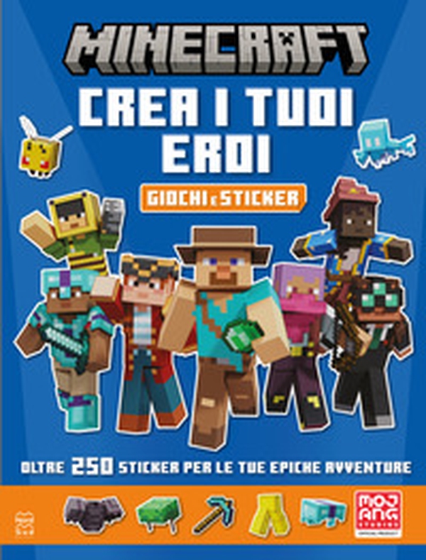 Minecraft Mojang. Crea i tuoi eroi. Giochi e sticker. Il libro ufficiale - Librerie.coop