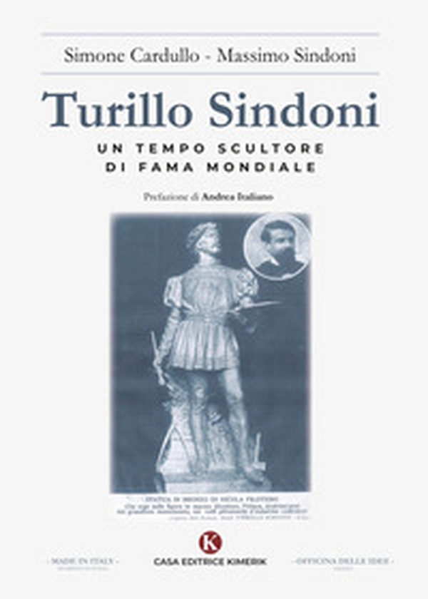 Turillo Sindoni. Un tempo scultore di fama mondiale - Librerie.coop Turillo Sindoni. Un tempo scultore di fama mondiale - Librerie.coop