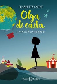 Il viaggio straordinario. Olga di carta - Librerie.coop