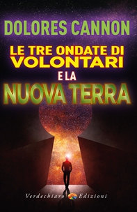 Le Tre Ondate di Volontari e la Nuova Terra - Librerie.coop