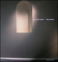 Villa Tasca. Passato e presente di un monumento bergamasco uniti da un filo di seta rossa - Librerie.coop