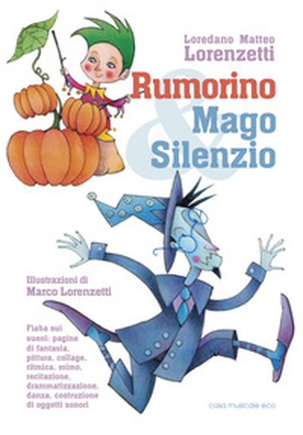 Rumorino e mago Silenzio - Librerie.coop Rumorino e mago Silenzio - Librerie.coop