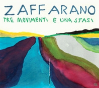 Tre movimenti e una stasi - Librerie.coop Tre movimenti e una stasi - Librerie.coop