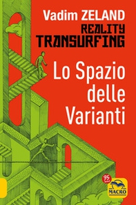 Lo spazio delle varianti. Reality transurfing - Vol. 1 - Librerie.coop