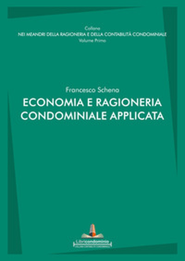 Economia e ragioneria condominiale applicata - Librerie.coop Economia e ragioneria condominiale applicata - Librerie.coop