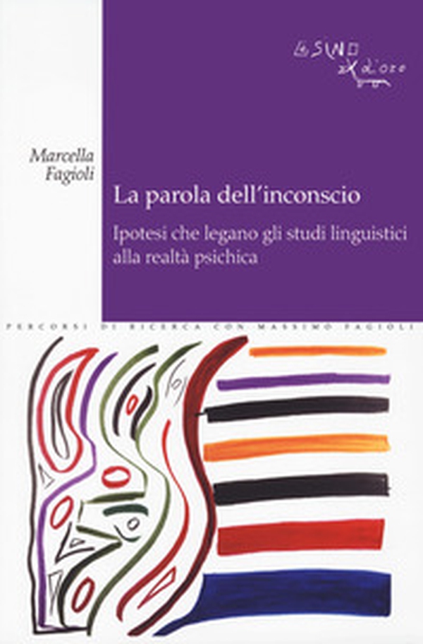 La parola dell'inconscio - Librerie.coop La parola dell'inconscio - Librerie.coop