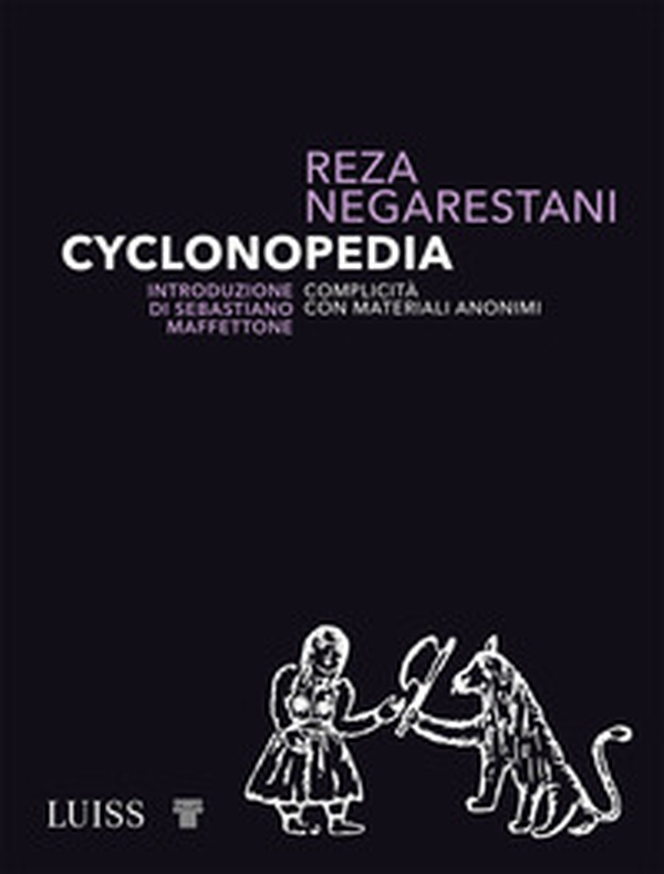Cyclonopedia. Complicità con materiali anonimi - Librerie.coop Cyclonopedia. Complicità con materiali anonimi - Librerie.coop
