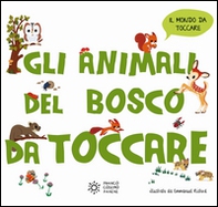 Gli animali del bosco da toccare - Librerie.coop