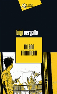 Milano frammenti - Librerie.coop