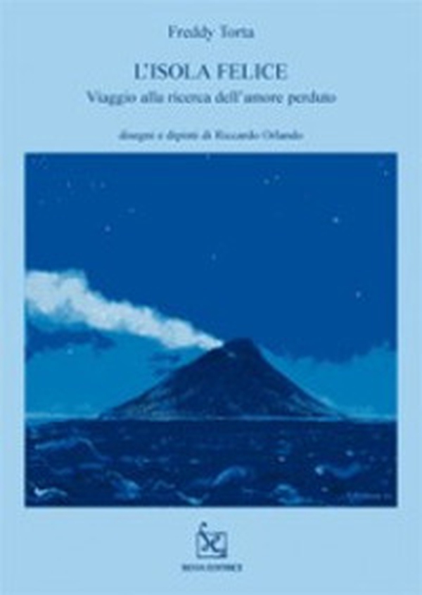 L'isola felice. Viaggio alla ricerca dell'amore perduto - Librerie.coop