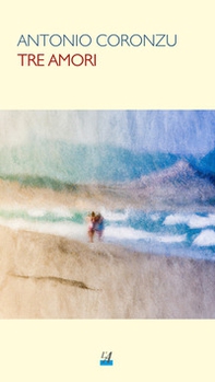 Tre amori - Librerie.coop