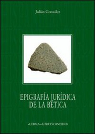 Epigrafia juridica de la Bética - Librerie.coop