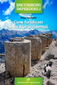 Cime fortificate delle Alpi Occidentali - Librerie.coop