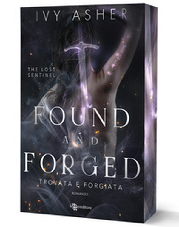 Found and forged. Trovata e forgiata. The Lost Sentinel - Vol. 4 - Librerie.coop