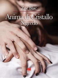 Anima di cristallo. Nigredo - Vol. 1 - Librerie.coop
