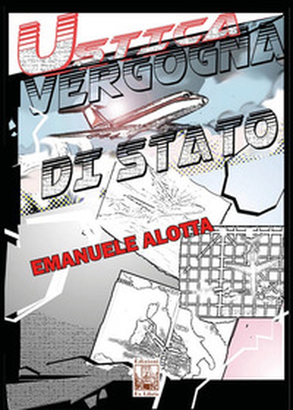 Ustica. Vergogna di Stato - Librerie.coop