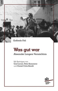 Was gut war Alexander Langers Vermächtnis - Librerie.coop Was gut war Alexander Langers Vermächtnis - Librerie.coop