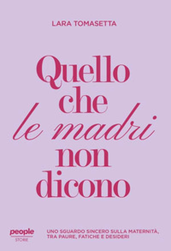 Quello che le madri non dicono. Uno sguardo sincero sulla maternità, tra paure, fatiche e desideri - Librerie.coop Quello che le madri non dicono. Uno sguardo sincero sulla maternità, tra paure, fatiche e desideri - Librerie.coop