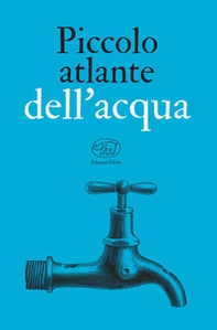 Piccolo atlante dell'acqua - Librerie.coop