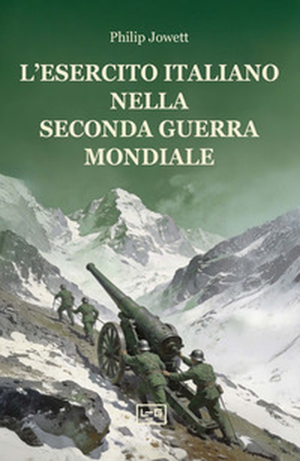 L'esercito italiano nella seconda guerra mondiale - Librerie.coop