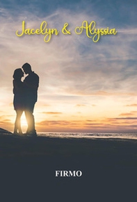 Jacelyn e Alyssia - Librerie.coop Jacelyn e Alyssia - Librerie.coop