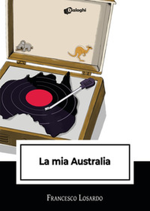 La mia Australia - Librerie.coop