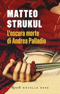 L'oscura morte di Andrea Palladio - Librerie.coop L'oscura morte di Andrea Palladio - Librerie.coop