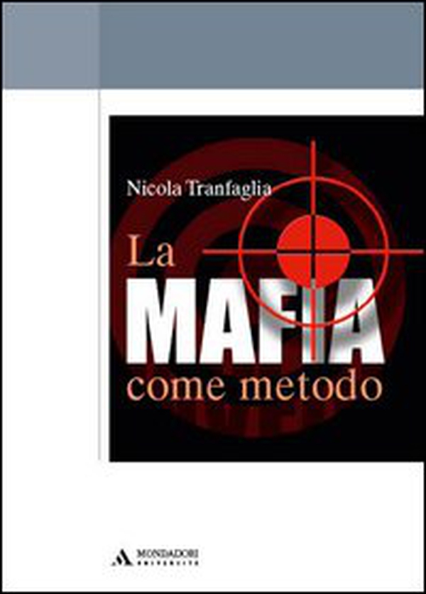 La mafia come metodo - Librerie.coop La mafia come metodo - Librerie.coop