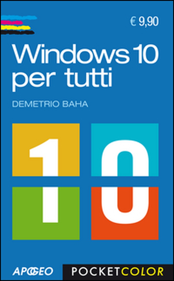 Windows 10 per tutti - Librerie.coop Windows 10 per tutti - Librerie.coop