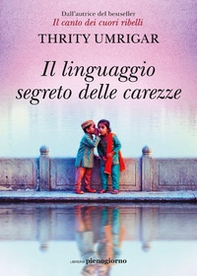 Il linguaggio segreto delle carezze - Librerie.coop
