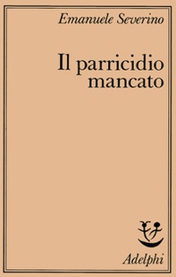 Il parricidio mancato - Librerie.coop