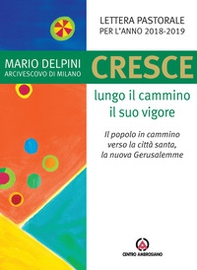 Cresce lungo il cammino il suo vigore. Il popolo in cammino verso la città santa, la nuova Gerusalemme - Librerie.coop Cresce lungo il cammino il suo vigore. Il popolo in cammino verso la città santa, la nuova Gerusalemme - Librerie.coop