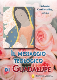 Il messaggio teologico di Guadalupe - Librerie.coop