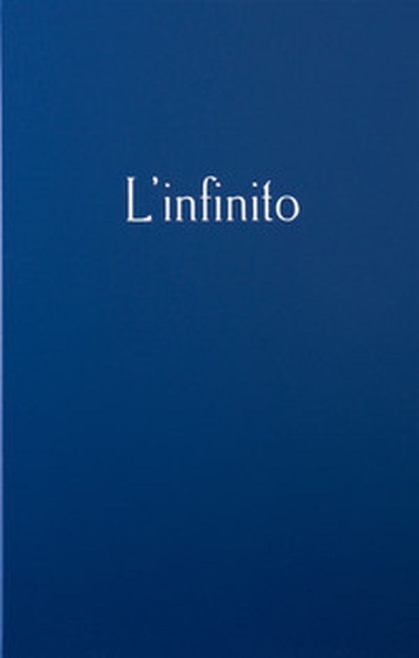 L'infinito di Giacomo Leopardi nel mondo - Librerie.coop L'infinito di Giacomo Leopardi nel mondo - Librerie.coop