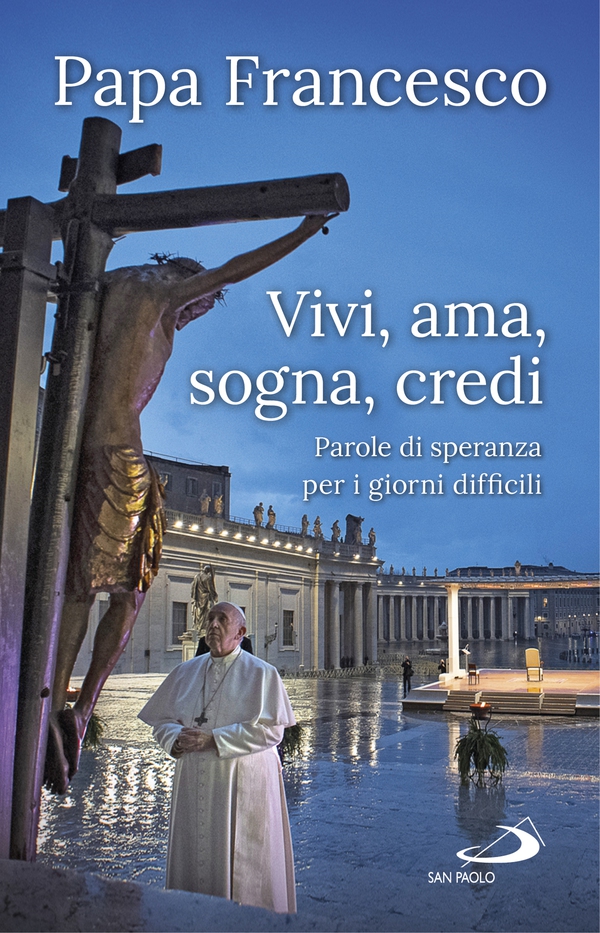 Vivi, ama, sogna, credi - Librerie.coop