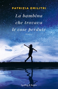 La bambina che trovava le cose perdute - Librerie.coop