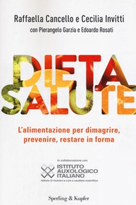 Dieta salute. L'alimentazione per dimagrire, prevenire, restare in forma - Librerie.coop