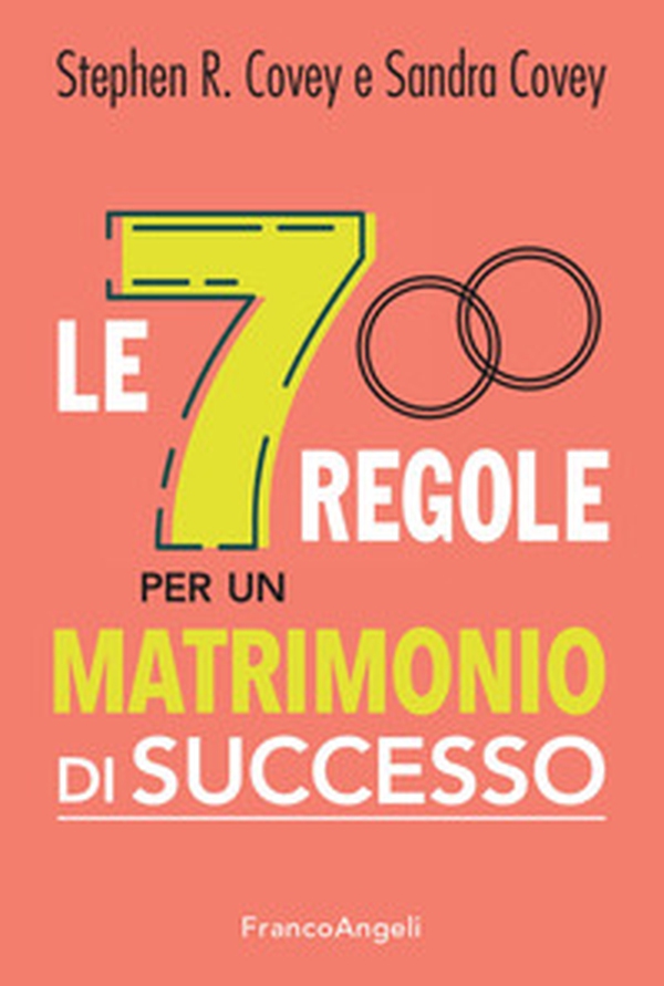 Le 7 regole per un matrimonio di successo - Librerie.coop Le 7 regole per un matrimonio di successo - Librerie.coop