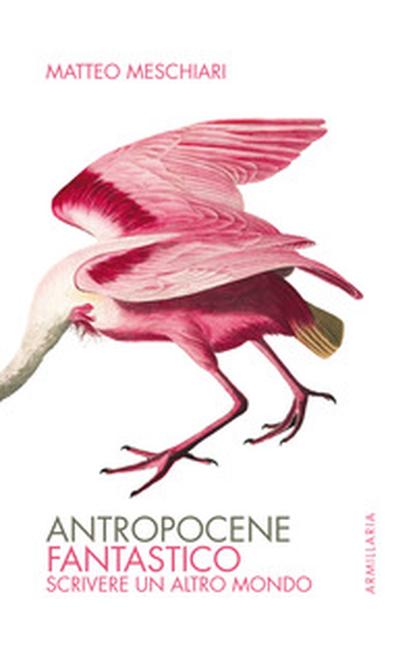 Antropocene fantastico. Scrivere un altro mondo - Librerie.coop Antropocene fantastico. Scrivere un altro mondo - Librerie.coop