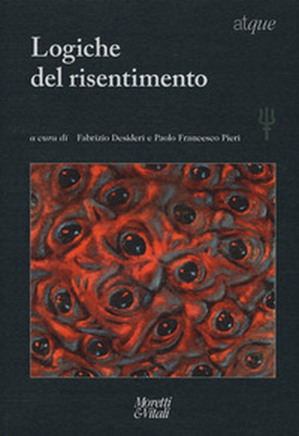 Logiche del risentimento - Librerie.coop Logiche del risentimento - Librerie.coop