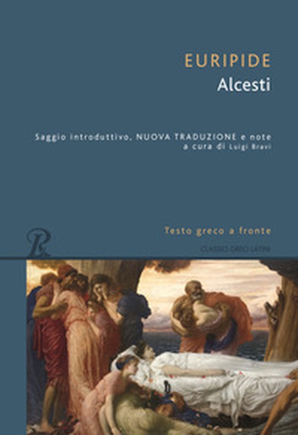 Alcesti. Testo greco a fronte - Librerie.coop Alcesti. Testo greco a fronte - Librerie.coop
