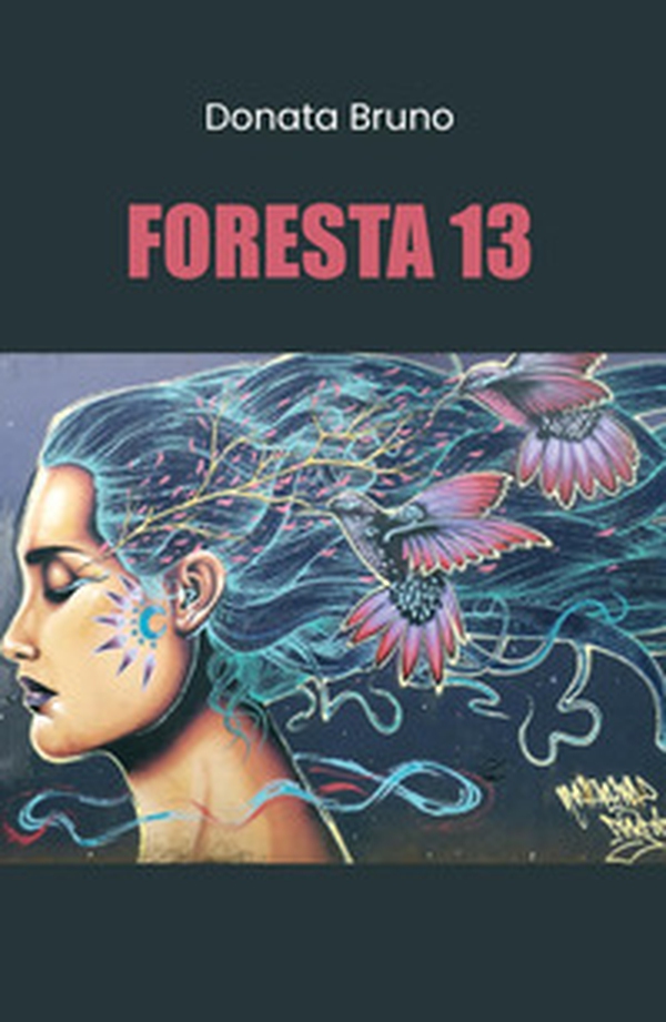 Foresta 13 - Librerie.coop Foresta 13 - Librerie.coop
