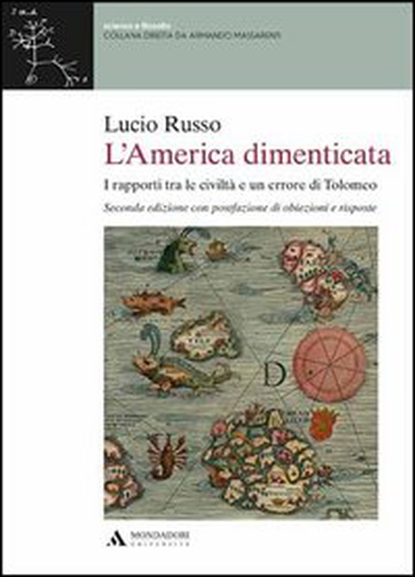 L'America dimenticata. I rapporti tra le civiltà e un errore di Tolomeo - Librerie.coop L'America dimenticata. I rapporti tra le civiltà e un errore di Tolomeo - Librerie.coop