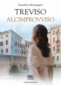 Treviso all'improvviso - Librerie.coop Treviso all'improvviso - Librerie.coop