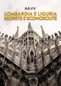 Lombardia e Liguria segrete e sconosciute - Librerie.coop