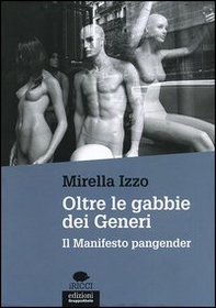 Oltre le gabbie dei generi. Il manifesto Pangender - Librerie.coop