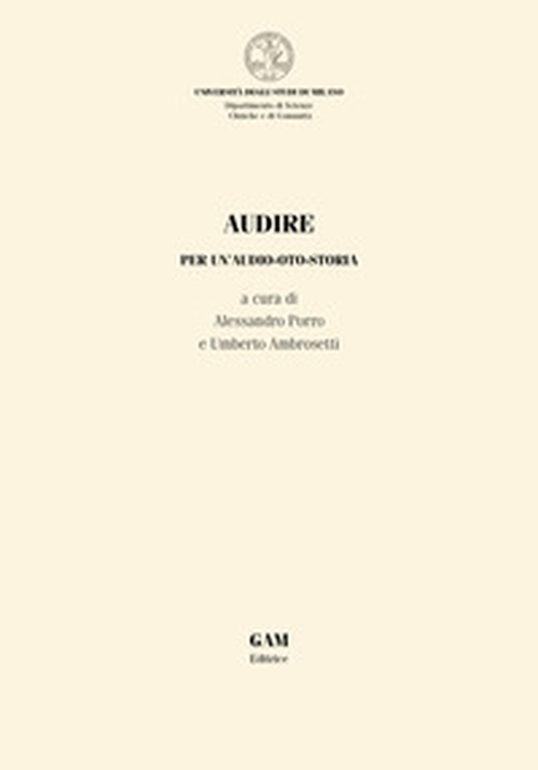 Audire. Per un'audio-oto-storia - Librerie.coop Audire. Per un'audio-oto-storia - Librerie.coop