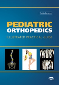 Pediatric Orthopedics. Illustrated Practical Guide - Librerie.coop Pediatric Orthopedics. Illustrated Practical Guide - Librerie.coop