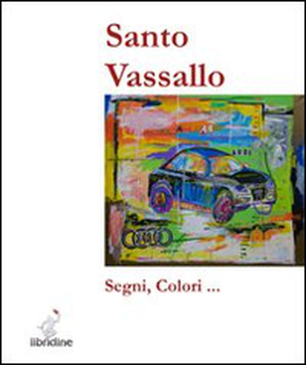 Santo Vassallo. Segni e colori - Librerie.coop