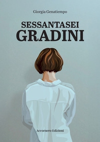 Sessantasei gradini - Librerie.coop Sessantasei gradini - Librerie.coop
